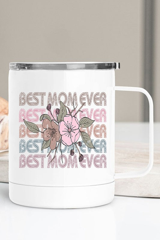 Best Mom Ever Stack Stainless Steel Travel Cup